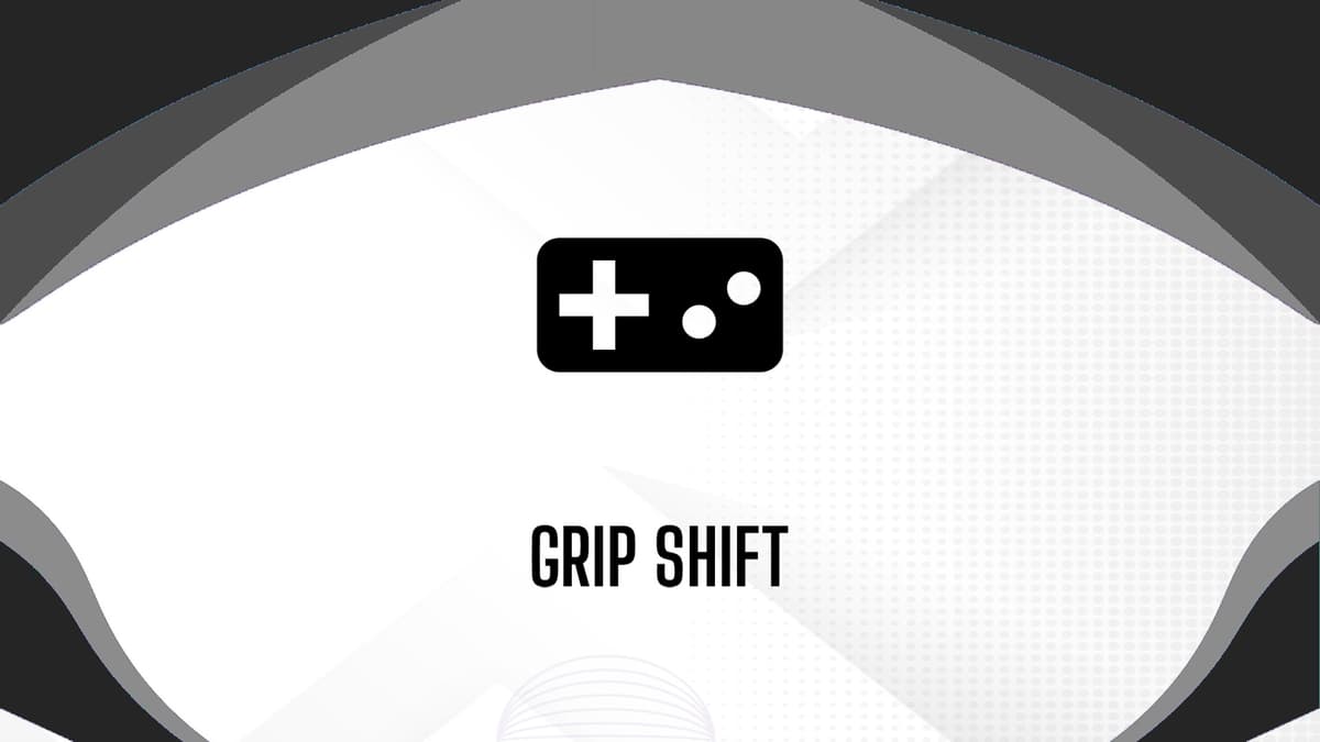 Grip Shift